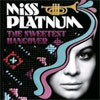 Miss Platnum – The sweetest hangover