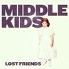 Cover Middle Kids - Lost Friends