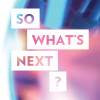 So What's Next? 2020 logo