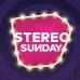 Stereo Sunday news