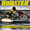 Booster - Mood for Speed