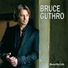 Bruce Guthro – Beautiful Life
