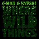 C-Mon & Kypski - Where The Wild Things