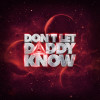 Don't Let Daddy Know 2026 logo