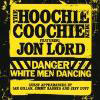 The Hoochie Coochie Men feat. Jon Lord – Danger White Men Dancing