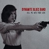 Cover Dynamite Blues Band - Kill Me With Your Love