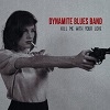 Dynamite Blues Band Kill Me With Your Love cover