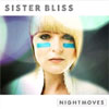 Sister Bliss – Nightmoves