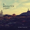 Podiuminfo recensie: A Brighter Light So Glad I Found You