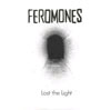 Feromones – Lost The Light