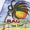 Ragga - Jus Cool plaatje