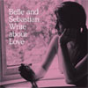 Belle & Sebastian – Write About Love