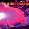 Kevin Costner and Modern West - Untold Truths & Turn it On