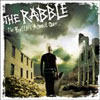 The Rabble - The Battle’s Almost Over