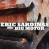 Eric Sardinas and Big Motor - Eric Sardinas and Big Motor