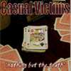 casual victims-nothing but the truth