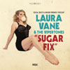 Laura Vane & The Vipertones – Sugar Fix