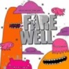 Farewell - Isn't this supposed to be fun?