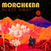 Cover Morcheeba - Blaze Away