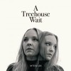 A Treehouse Wait Interlude cover