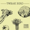 Tweak Bird Undercover Crops cover