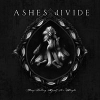 Ashes Divide - Keep Telling Myself Itâ€™s Alright