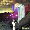 Cover The World Of Dust - Bhava