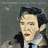 The Crookes – Chasing After Ghosts