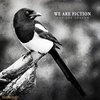 Cover We Are Fiction - One For Sorrow