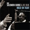 De Dijk & Solomon Burke – Hold on tight