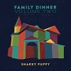 Snarky Puppy Family Dinner Volume Two cover