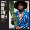 Durand Jones Wait Til I Get Over cover