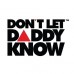 dont let daddy know