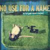 No Use For A Name – The Feel good Record of the Year
