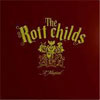 The Rott Childs - Riches Will Come Thy Way, A Musical