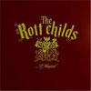 The Rott Childs - Riches Will Come Thy Way, A Musical