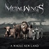 Cover Metalwings - A Whole New Land