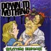 Down to Nothing - Splitting Headache