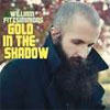 William Fitzsimmons – Gold In The Shadow