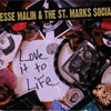 Love it to Life – Jesse Malin & The St. Marks Social