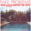 Fake Problems – Real Ghosts Caught On Tape