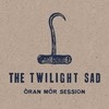 The Twilight Sad Oran Mor Session cover