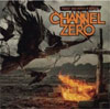 Channel Zero – Feed ‘Em With A Brick