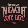 Impericon Never Say Die Tour (NL) 2021 logo