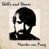 Maarten van Praag Shells And Stones cover