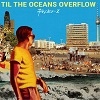 Cover Fischer-Z - Til The Oceans Overflow