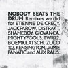 Nobody Beats the Drum – Remixes