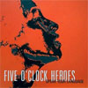 Five O’Clock Heroes – Speak Your Language