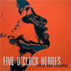 Five O’Clock Heroes – Speak Your Language
