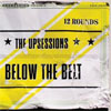 The Upsessions – Below The Belt